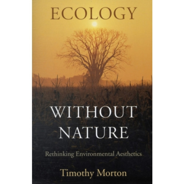 Ecology without Nature (häftad, eng)