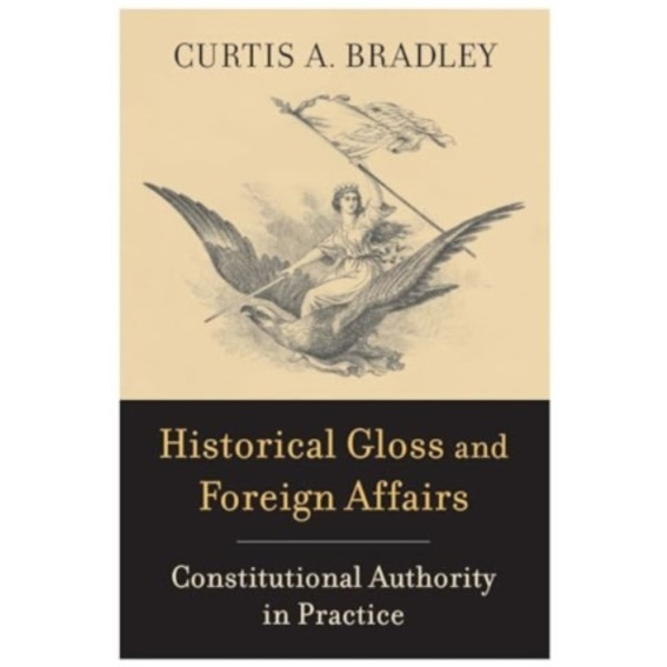 Historical Gloss and Foreign Affairs (inbunden, eng)