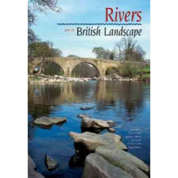 Rivers and the British Landscape (inbunden, eng)
