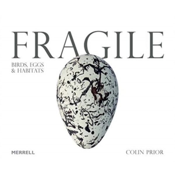 Fragile: Birds, Eggs & Habitats (inbunden, eng)