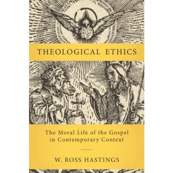 Theological Ethics (inbunden, eng)