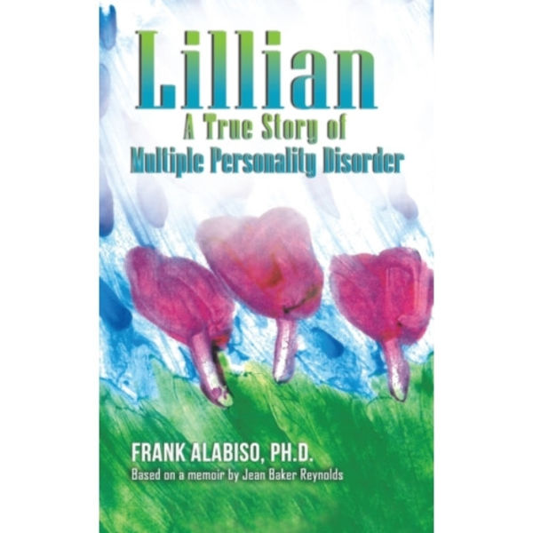 Lillian: A True Story of Multiple Personality Disorder