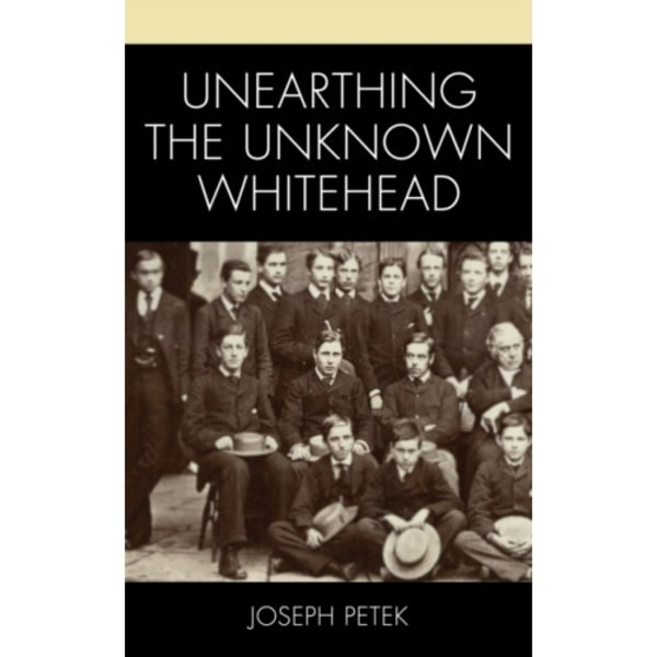 Unearthing the Unknown Whitehead (häftad, eng)
