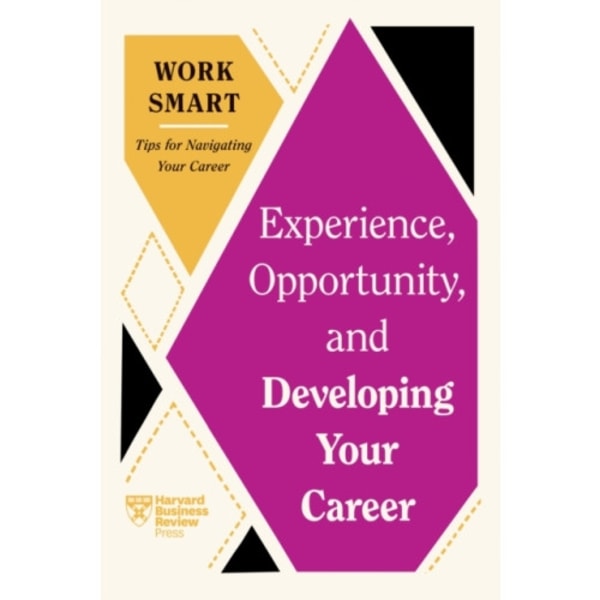 Experience, Opportunity, and Developing Your Career (häftad, eng)