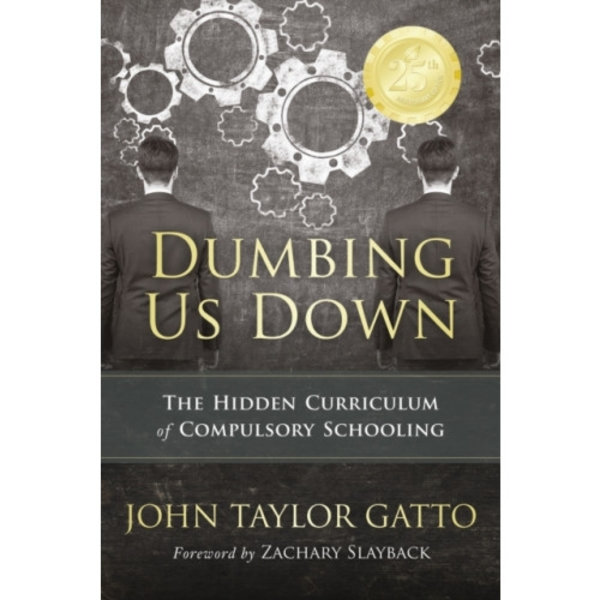 Dumbing Us Down - 25th Anniversary Edition (häftad, eng)
