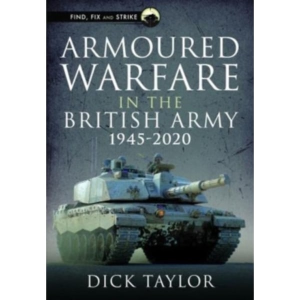 Armoured Warfare in the British Army 1945-2020 (inbunden, eng)