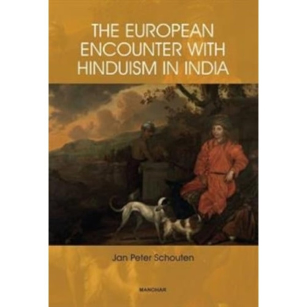 The European Encounter with Hinduism in India (inbunden, eng)