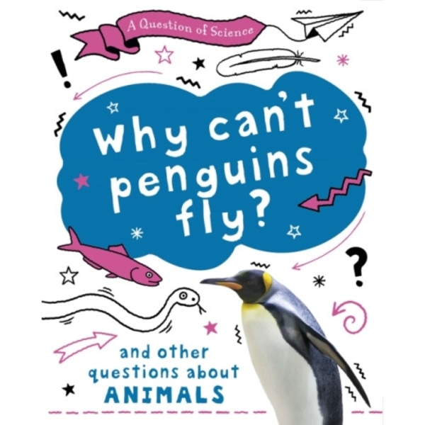 A Question of Science: Why can't penguins fly? And other questions about animals (häftad, eng)