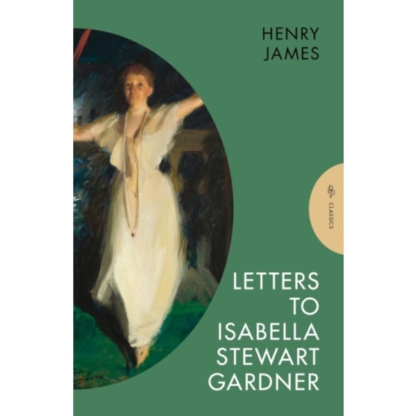 Letters to Isabella Stewart Gardner (häftad, eng)