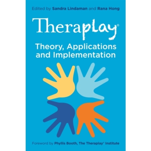 Theraplay® – Theory, Applications and Implementation (häftad, eng)