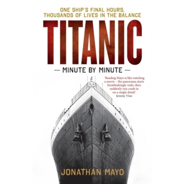 Titanic: Minute by Minute (häftad, eng)