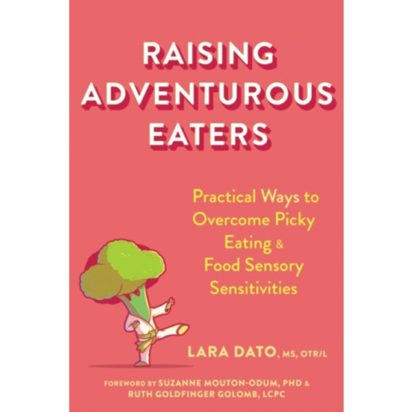 Raising Adventurous Eaters (häftad, eng)