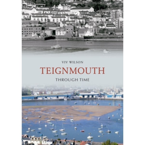 Teignmouth Through Time (häftad, eng)