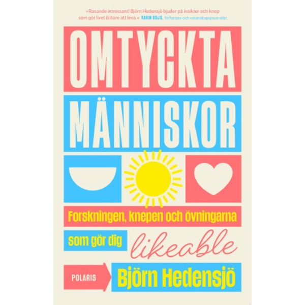 Omtyckta människor : forskningen, knepen och övningarna som gör dig likeable (inbunden)