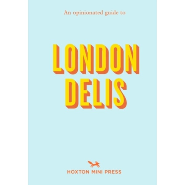 An Opinionated Guide to London Delis (häftad, eng)