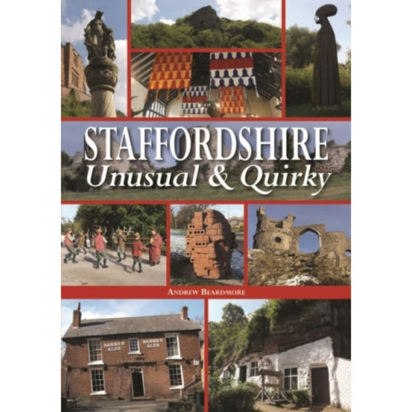 Staffordshire Unusual & Quirky (inbunden, eng)