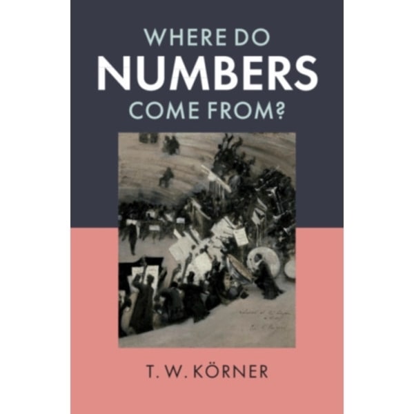 Where Do Numbers Come From? (häftad, eng)