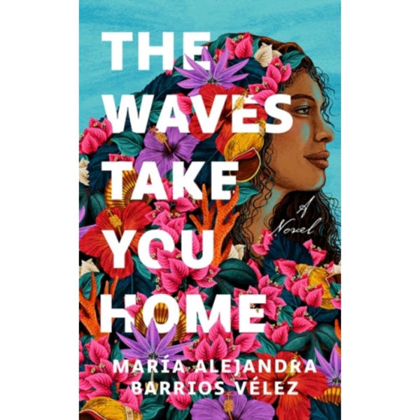 The Waves Take You Home (inbunden, eng)