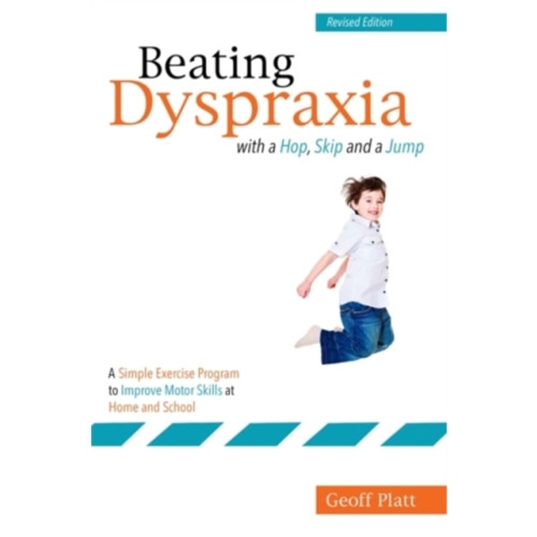 Beating Dyspraxia with a Hop, Skip and a Jump (häftad, eng)
