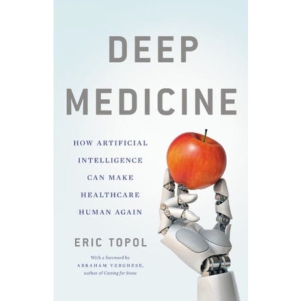 Deep Medicine (inbunden, eng)