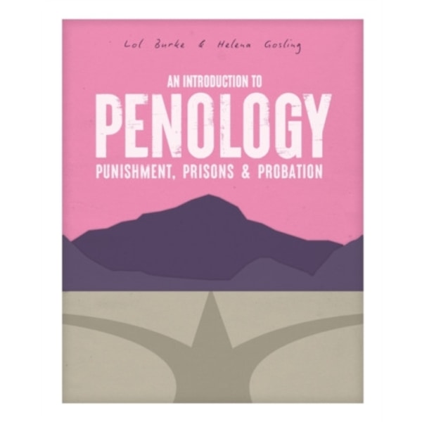 An Introduction to Penology: Punishment, Prisons and Probation (häftad, eng)