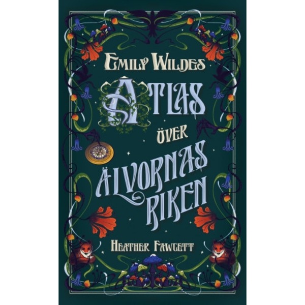 Emily Wildes atlas över älvornas riken (inbunden)