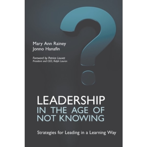 Leadership in the Age of Not Knowing (häftad, eng)