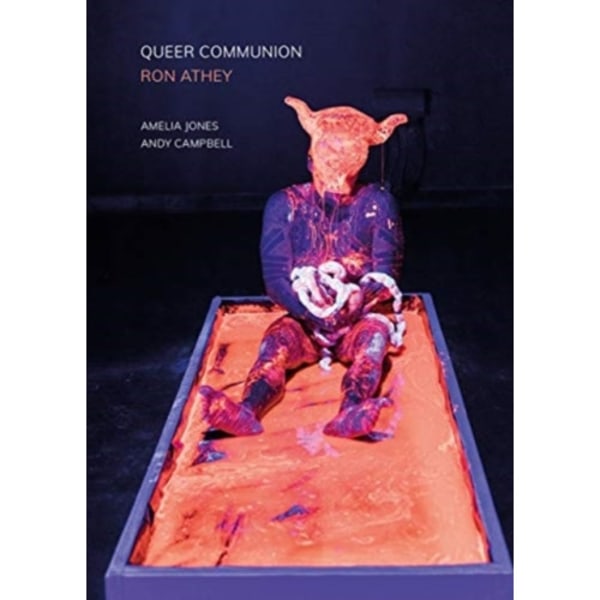 Queer Communion - Ron Athey (häftad, eng)