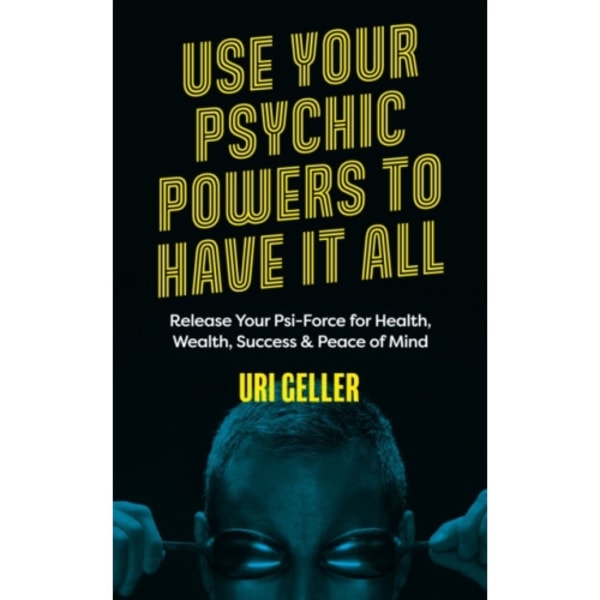 Use Your Psychic Powers to Have It All (häftad, eng)