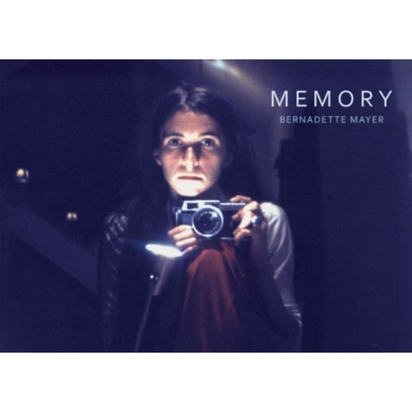 Bernadette Mayer: Memory (inbunden, eng)