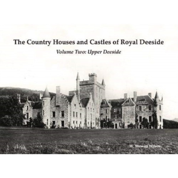 The Country Houses and Castles of Royal Deeside (häftad, eng)