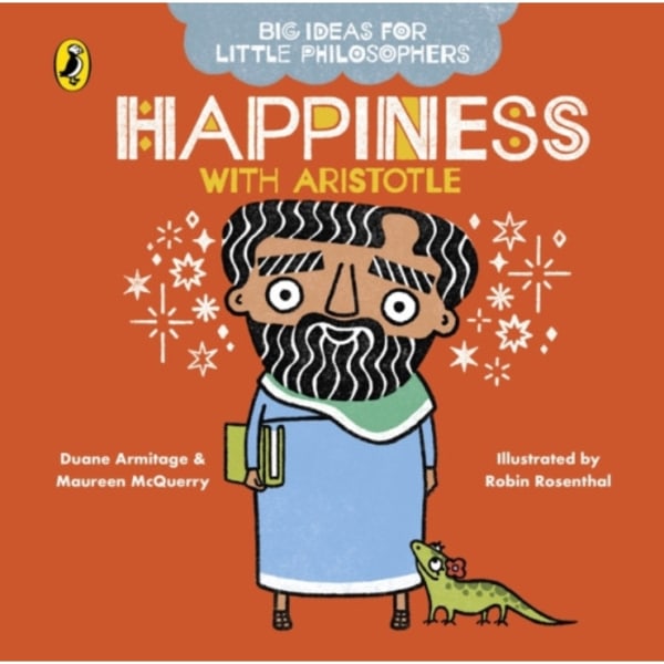 Big Ideas for Little Philosophers: Happiness with Aristotle (bok, board book, eng)