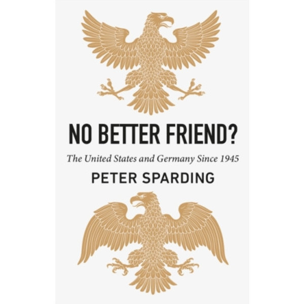 No Better Friend? (inbunden, eng)