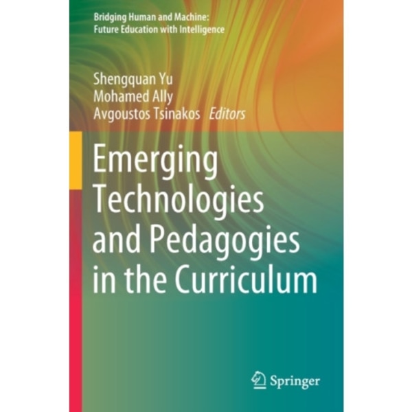 Emerging Technologies and Pedagogies in the Curriculum (häftad, eng)