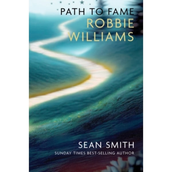 PATH TO FAME: ROBBIE WILLIAMS (häftad, eng)