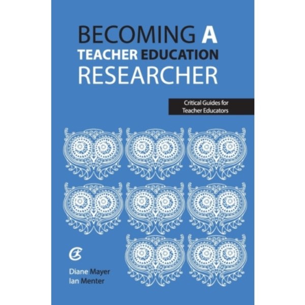 Becoming a teacher education researcher (häftad, eng)