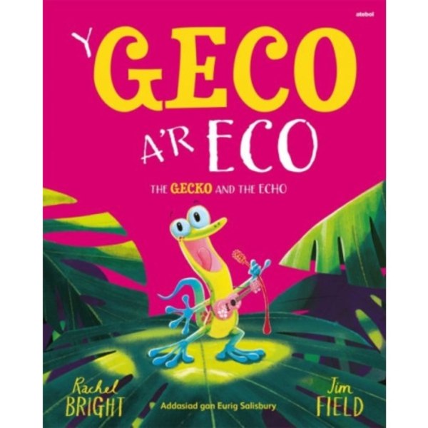 Y Geco a'r Eco / The Gecko and the Echo (häftad, eng)