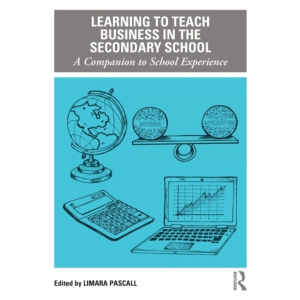 Learning to Teach Business in the Secondary School (häftad, eng)