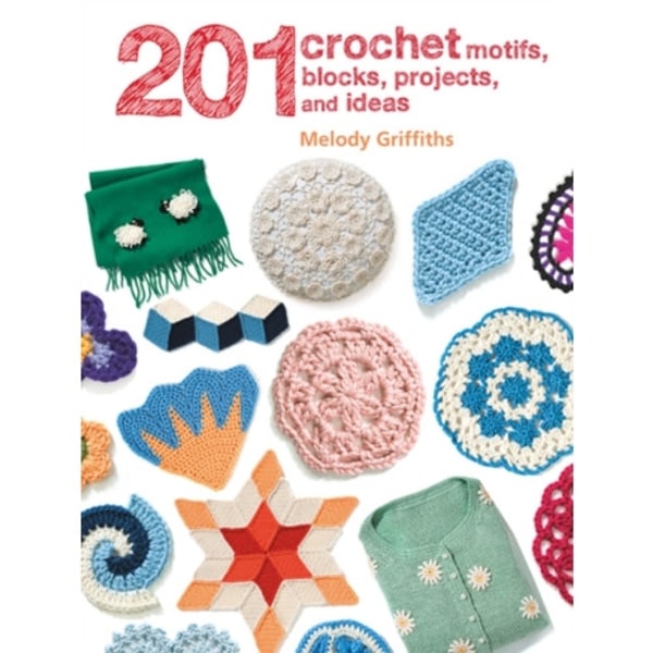 201 Crochet Motifs, Blocks, Projects and Ideas (häftad, eng)