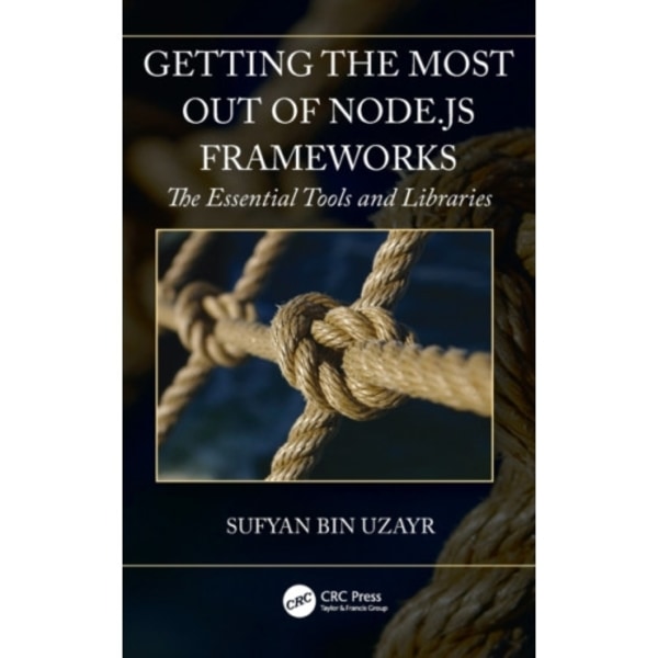 Getting the Most out of Node.js Frameworks (inbunden, eng)