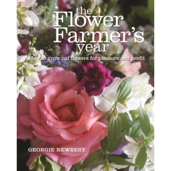 The Flower Farmer's Year (inbunden, eng)