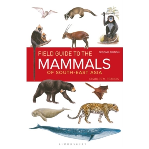 Field Guide to the Mammals of South-east Asia (2nd Edition) (häftad, eng)