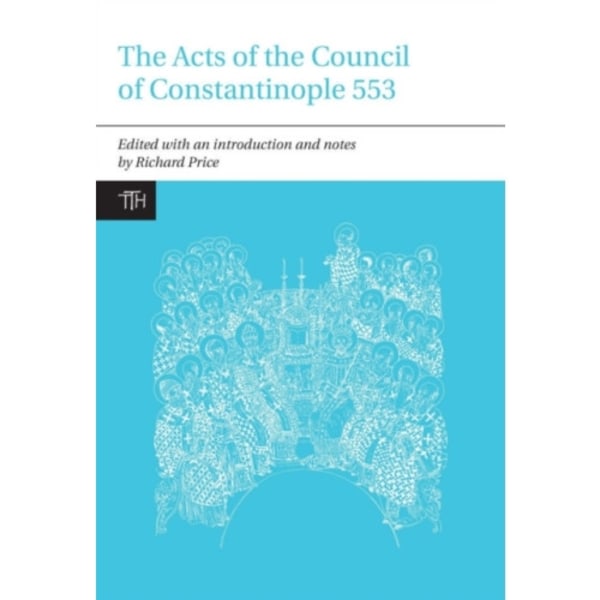 The Acts of the Council of Constantinople of 553 (häftad, eng)