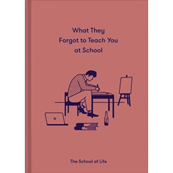 What They Forgot to Teach You at School (inbunden, eng)