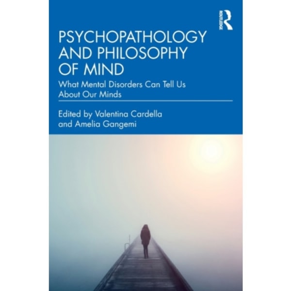 Psychopathology and Philosophy of Mind (häftad, eng)