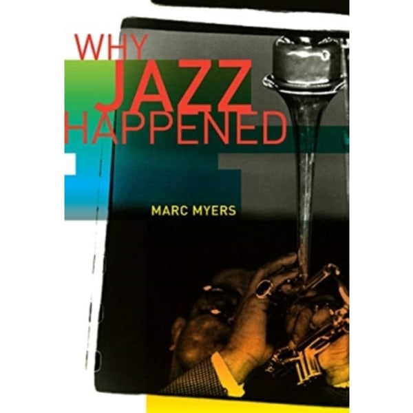 Why Jazz Happened (häftad, eng)