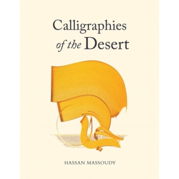 Calligraphies of the Desert (häftad, ara)