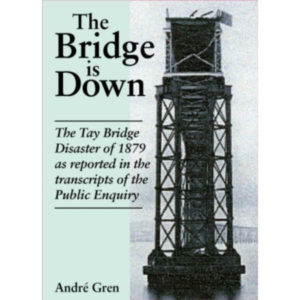 The Bridge is Down! (häftad, eng)