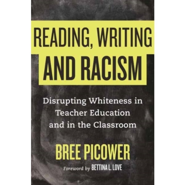 Reading, Writing, and Racism (inbunden, eng)