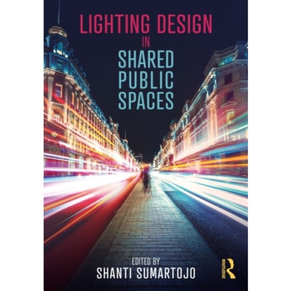 Lighting Design in Shared Public Spaces (häftad, eng)